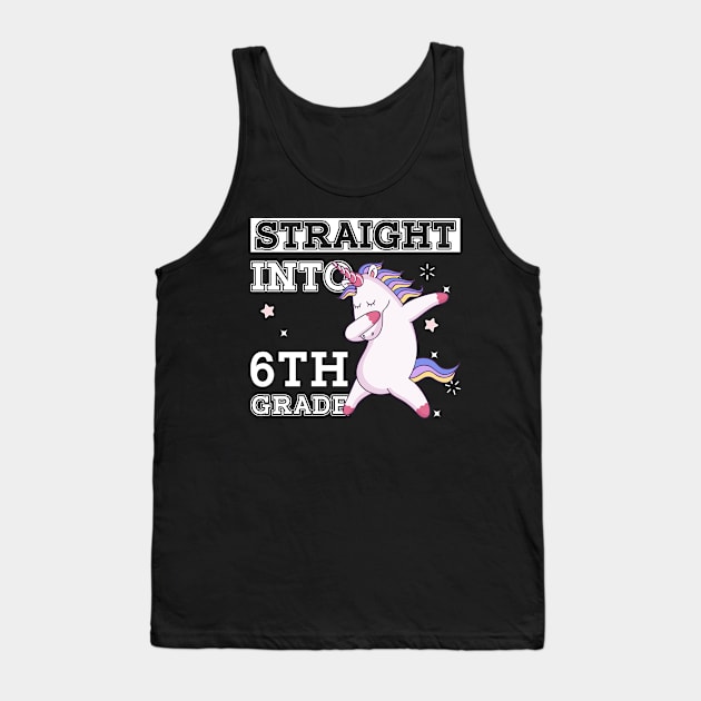 Straight Outta 6th Grade Unicorn Back To School Gift Tank Top by kateeleone97023